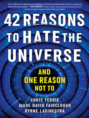 cover image of 42 Reasons to Hate the Universe